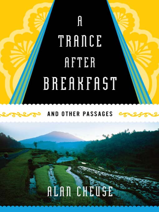 Title details for A Trance After Breakfast by Alan Cheuse - Available